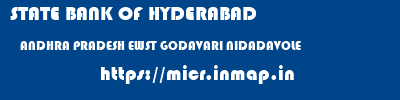 STATE BANK OF HYDERABAD  ANDHRA PRADESH EWST GODAVARI NIDADAVOLE   micr code
